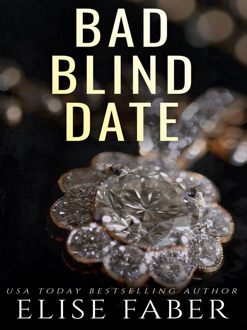 Title details for Bad Blind Date by Elise Faber - Available